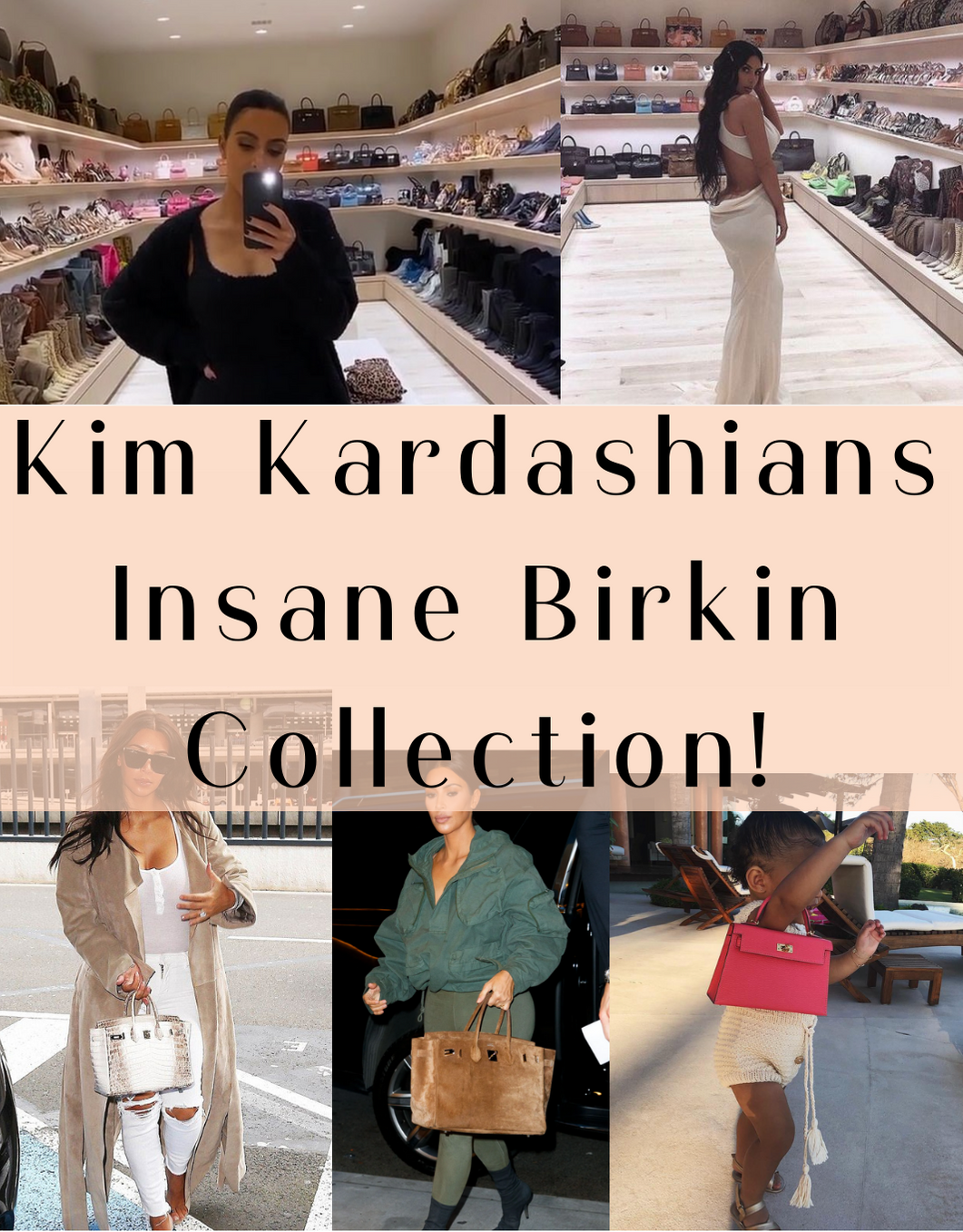 Kim Kardashians Insane Birkin Collection - Havre de Luxe